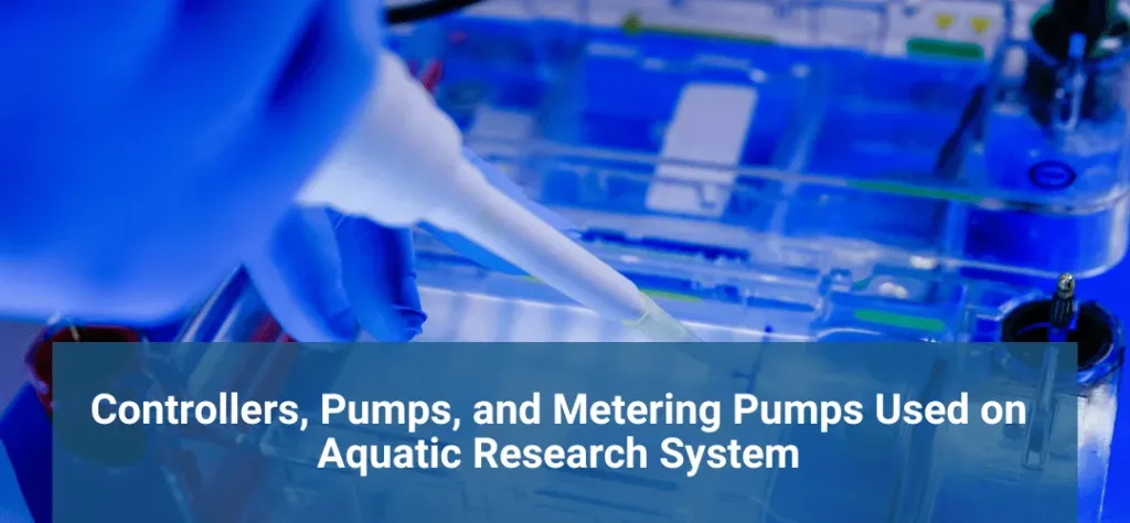 Metering Pumps Used on Aquatic Research